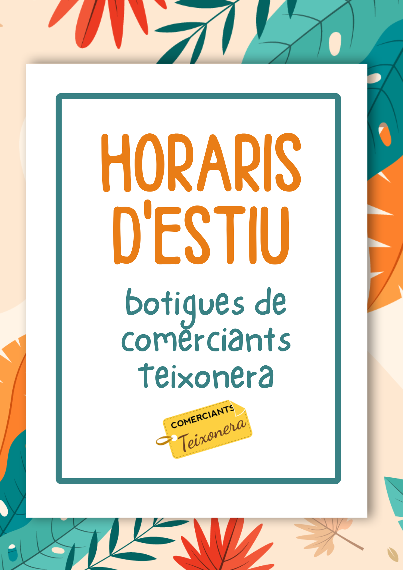 Horaris d’estiu de Comerciants Teixonera